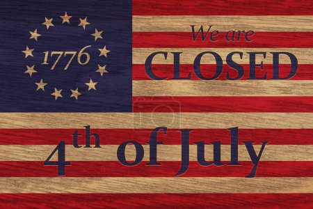 Photo for Closed 4th of July sign with vintage old Betsy Ross 13 stars weathered US American flag - Royalty Free Image