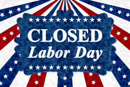 Photo for We are Closed Labor Day sign with USA stars and stripes - Royalty Free Image