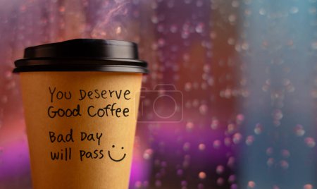 Photo for Mental Health, Comfortable and Encouragment Concept. Message on Coffee Cup to Healing Negative Mood on Bad Rainy Day - Royalty Free Image