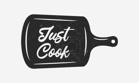Illustration for Just Cook lettering on kitchen board. Cooking poster with kitchen board and grunge texture. Trendy retro design for Culinary school, food studio, cooking classes. Vector illustration - Royalty Free Image
