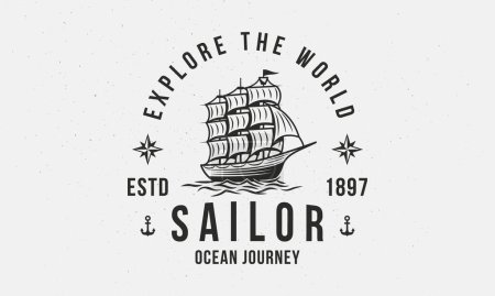 Illustration for Sailor - logo, poster vector template with old ship. Marine logo concept. Print for t-shirt, typography. Hipster design. Vector illustration - Royalty Free Image
