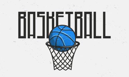 Illustration for Basketball poster. Basketball poster with grunge texture. Ball with basket. Hipster design. Print for T-shirt. Vector illustration - Royalty Free Image