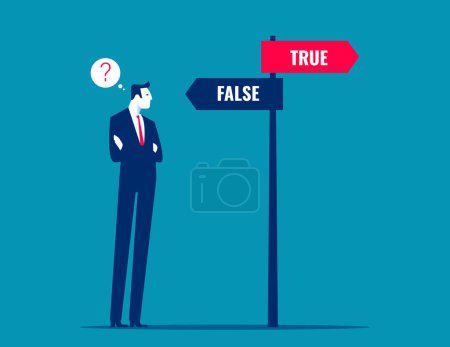 True and False vector concept. Businessman thinking about choosing the right directio
