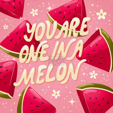 Photo for You are one in a melon lettering illustration with watermelon on pink background. Greeting card design with a word pun. Fruits and flowers in vibrant colors for someone special. - Royalty Free Image