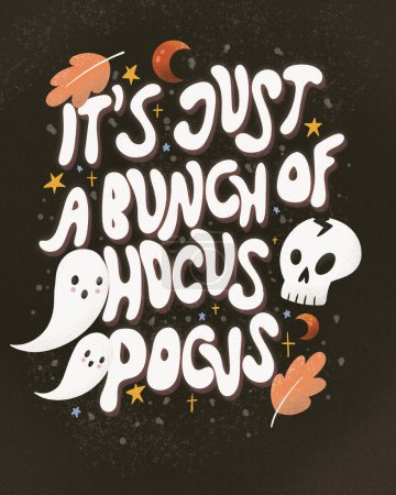 Photo for Happy Halloween illustration with hand lettering message and cute ghosts, skull and decoration. It's just a bunch of hocus-pocus - Royalty Free Image
