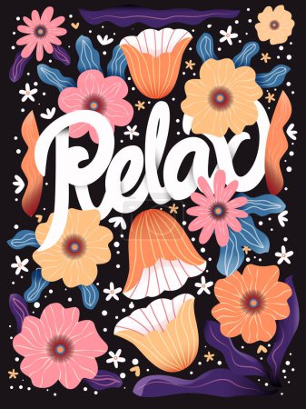 Ilustración de Relax hand lettering card with flowers. Typography and floral decoration on dark background. Colorful festive vector illustration. - Imagen libre de derechos