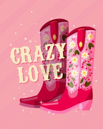 Illustration for A pair of cowboy boots decorated with flowers and a hand lettering message Crazy Love on pink background. Valentine colorful hand drawn vector illustration in bright vibrant colors. - Royalty Free Image