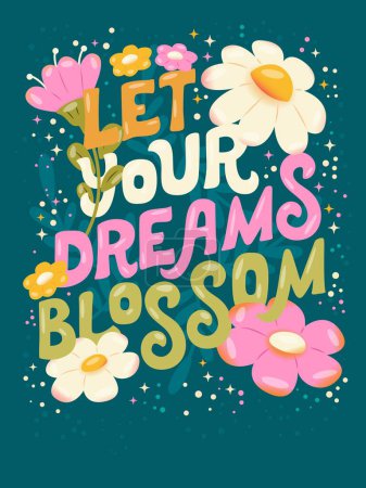 Illustration for Colorful decorative hand lettered design with daisies, flowers and flower decoration. Spring vibrant vector illustration - Royalty Free Image