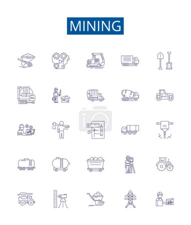 Mining line icons signs set. Design collection of Extracting, Digging, Unearthing, Uncovering, Drilling, Essaying, Quarrying, Panning outline vector concept illustrations