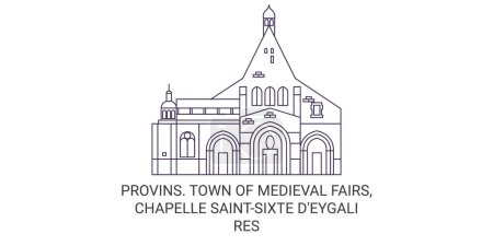 Illustration for France, Provins, Town Of Medieval Fairs, Chapelle Saintsixte Deygalires travel landmark line vector illustration - Royalty Free Image