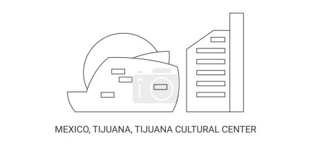 Ilustración de México, Tijuana, Centro Cultural de Tijuana, línea de referencia de viaje vector ilustración - Imagen libre de derechos