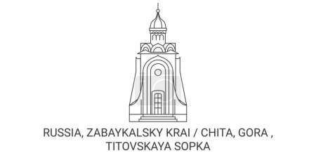 Téléchargez les illustrations : Russie, Territoire de Zabaykalsky Chita, Gora, Titovskaya Illustration vectorielle de ligne de voyage Sopka - en licence libre de droit