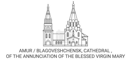 Illustration for Russia, Blagoveshchensk, Cathedral , Of The Annunciation Of The Blessed Virgin Mary travel landmark line vector illustration - Royalty Free Image