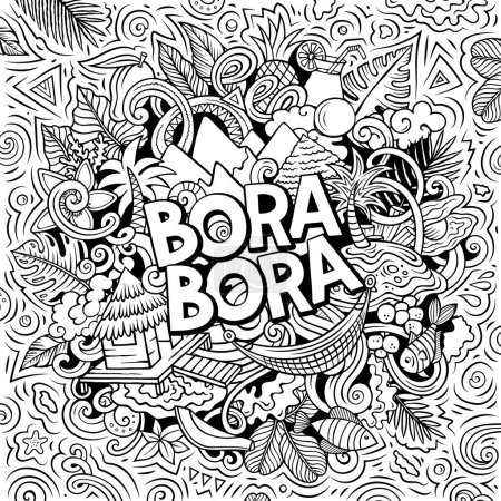 Bora-Bora hand drawn cartoon doodle illustration. Creative funny  background. Handwritten text with elements and objects. Line art composition