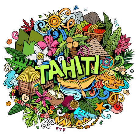 Tahití dibujado a mano ilustración garabato de dibujos animados. Fondo divertido creativo. Texto manuscrito con elementos y objetos. Composición colorida
