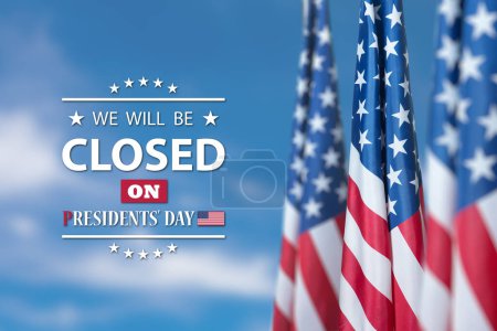 Photo for Presidents Day Background Design. American flags on a background of blue sky with a message. We will be Closed on Presidents Day. - Royalty Free Image
