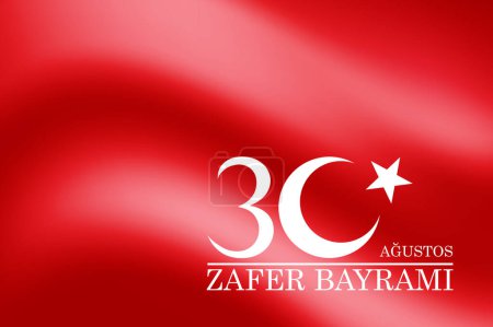 Illustration for 30 August Victory Day Turkey - August 30 celebration of victory and the National Day in Turkey - Translation: Turkish: 30 Agustos Zafer Bayrami Kutlu Olsun - Royalty Free Image