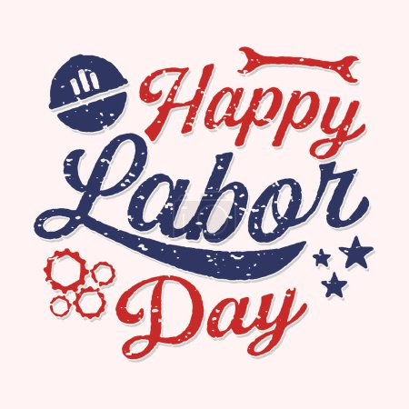 Illustration for Happy Labor Day greeting card vintage lettering stamp style. Vector illustration - Royalty Free Image