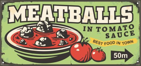 Illustration for Meatballs in tomato sauce retro restaurant menu sign idea. Hot plate with delicious meat meal vintage vector advertisement. - Royalty Free Image