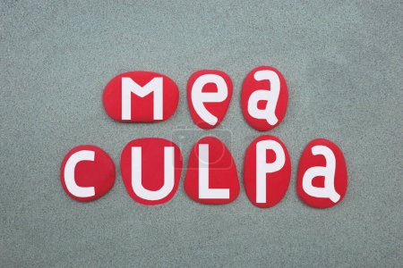 Mea culpa, phrase originating from Latin that means my fault or my mistake and is an acknowledgment of having done wrong, composed with hand painted red colored stone letters 