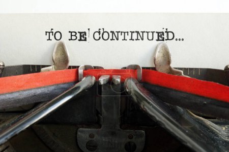 Photo for To be continued... typed text on a vintage typewriter - Royalty Free Image