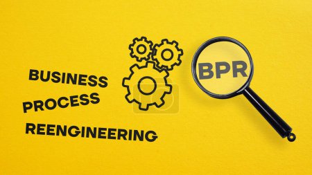Business Process Reengineering BPR is shown using a text and photo of magnifying glass