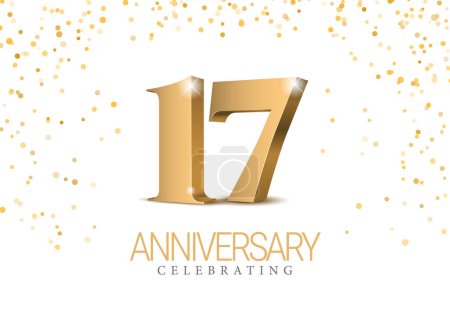 Anniversary 17. gold 3d numbers. Poster template for Celebrating 17th anniversary event party. Vector illustration