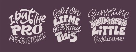 Illustration for Set with hand drawn lettering quotes in modern calligraphy style . Slogans for print and poster design. Vector. T-shirt design, mug print - Royalty Free Image