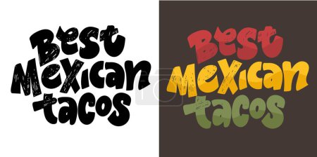 Illustration for Best mexican tacos. Lettering cute hand drawn doodle poster - 100% vector file. - Royalty Free Image