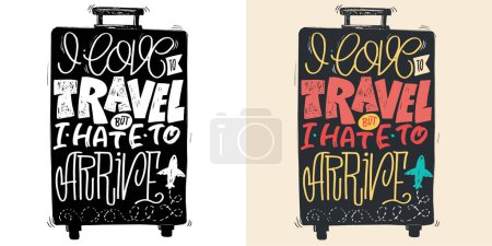 Divertida mano dibujada garabato letras postal cita sobre los viajes. Diseño de la camiseta, taza pring, 100% imagen vectorial.