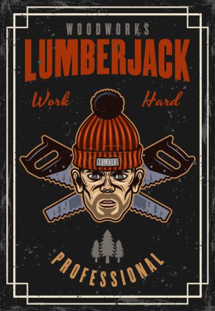 Illustration for Lumberjack and woodworks vintage colored poster with vector illustration. Layered, separate texture and text - Royalty Free Image