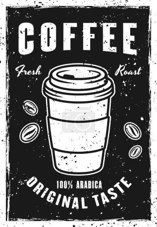 Illustration for Coffee vintage black poster template with coffee paper cup vector illustration. Layered, separate texture and text - Royalty Free Image
