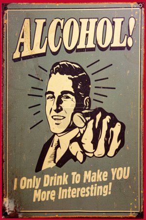 Photo for A funny Vintage Poster about drinking alcohol and relationships - Royalty Free Image