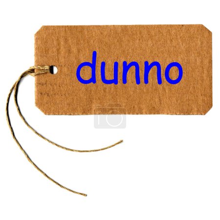 dunno tag or label with string isolated over white