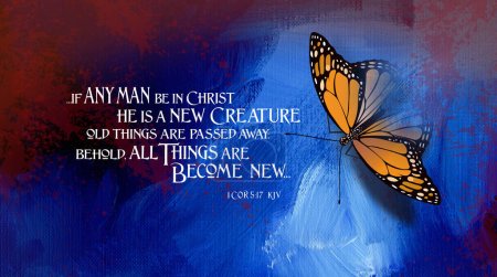 Graphic design of Bible verse and iconic butterfly against paint strokes and abstract splatters representing sacrificial blood of Jesus Christ background. Use for religious Christian reborn life and encouragement themes