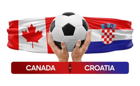 Photo for Canada vs Croatia national teams soccer football match competition concept. - Royalty Free Image