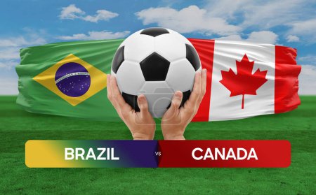 Photo for Brazil vs Canada national teams soccer football match competition concept. - Royalty Free Image