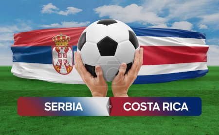 Konzept für Fußballwettkämpfe der Nationalmannschaften Serbiens gegen Costa Ricas.