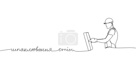Illustration for Puttying walls, leveling walls, Professional Rectangular Steel Trowel one line art. Continuous line drawing of repair with ukrainian inscription, lettering, handwritten. Hand drawn vector illustration - Royalty Free Image