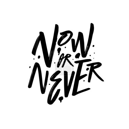 Now or Never. Modern typography lettering phrase. Vector art text isolated on white background.