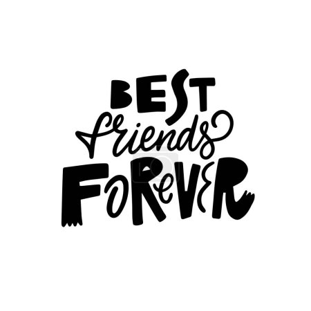 Best Friends Forever. Black color lettering phrase sign. Vector art text design for poster or t-shirt print.