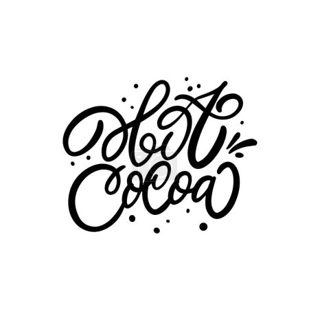 Illustration for Hot cocoa. Hand drawn black color lettering phrase sign. Text poster for cafe or t-shirt print. Vector art. - Royalty Free Image