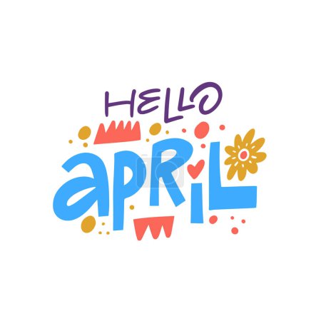 Hello April modern typography lettering phrase sign. Colorful text font. Vector art isolated on white background.