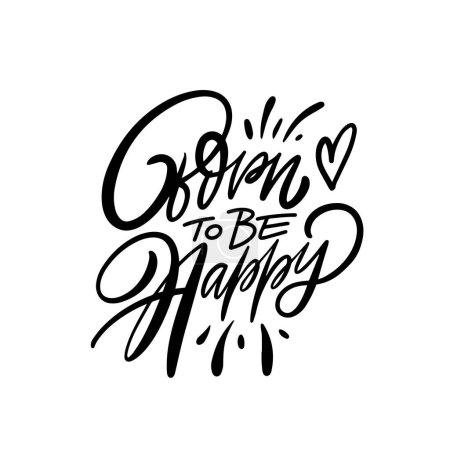 Né pour être heureux lettrage phrase rendue dans l'art vectoriel élégante calligraphie noire. Inspire une vie de joie et de positivité.