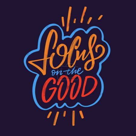 Concentrez-vous sur la bonne phrase de lettrage présentée en typographie colorée sur un fond bleu serein. Favorise la positivité et l'optimisme dans le voyage de la vie.