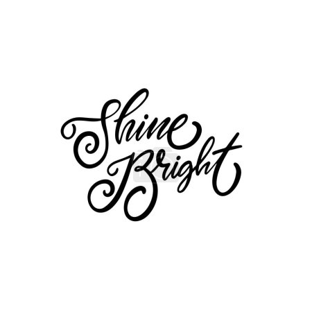 An elegant Shine Bright quote in stylish cursive, offering inspiration and positivity with its handwritten touch