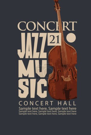 Illustration for Vector vintage poster for jazz festival concert of live music with double bass, contrabass and inscriptions. Music banner, flyer, invitation, ticket in retro style - Royalty Free Image