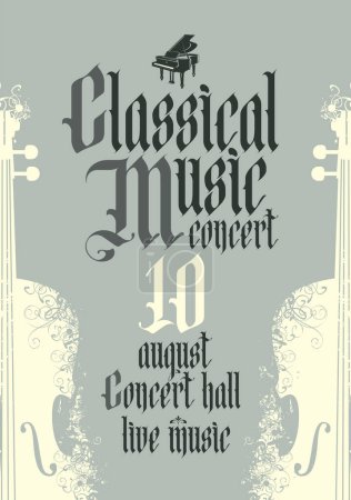 Vector Poster für ein Konzert mit klassischer Musik mit Flügel und zwei Geigen im Vintage-Stil. Text in gotischer Schrift. Geeignet für Flyer, Einladungen, Spielzettel, Webdesign