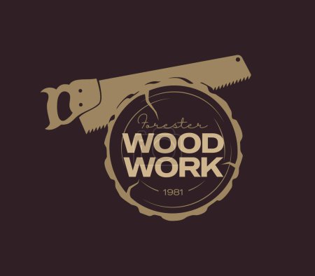Vector emblem of a wood trunk with a saw and an inscription.