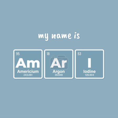 Vector inscription name AMARI composed of individual elements of the periodic table. Text: My name is. Blue background